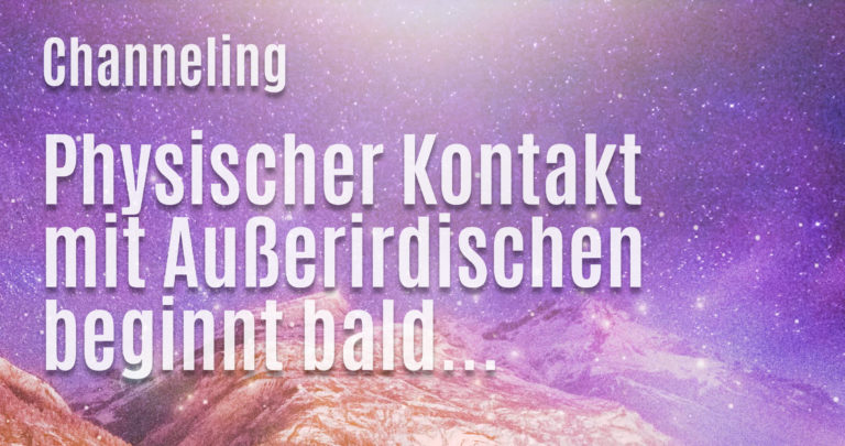Channeling – FirstContact – Nasal von Arkturus – galaktische Föderation