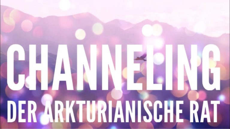 Channeling – Der Arkturianische Rat