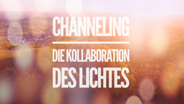 Channeling – DIE KOLLABORATION DES LICHTES