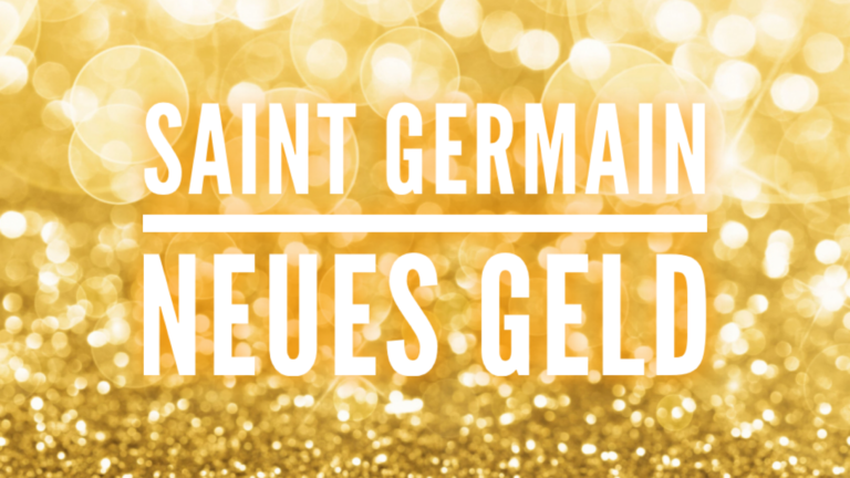 Channeling – SAINT GERMAIN – NEUES GELD