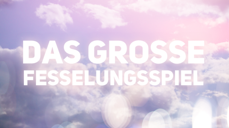 Channeling – IMPFUNG – DAS GROßE FESSELUNGSSPIEL