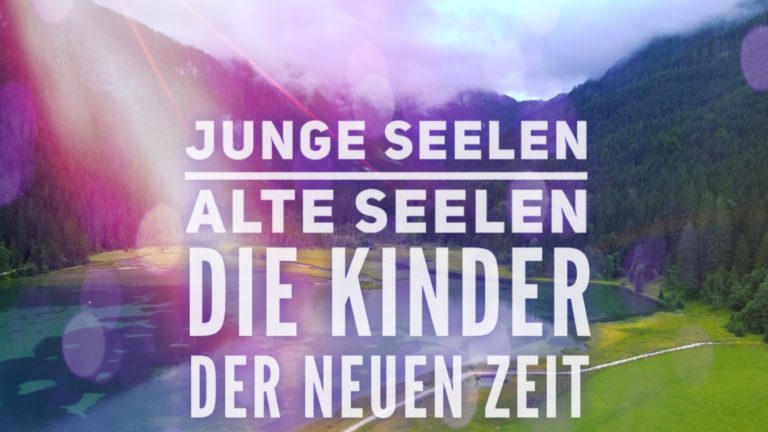 Channeling – JUNGE SEELEN – ALTE SEELEN