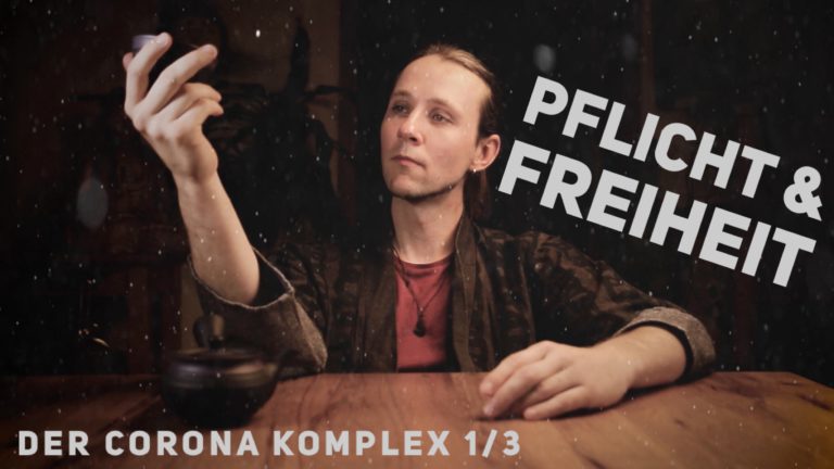 Der Corona-Komplex 1/3 – Pflicht und Freiheit