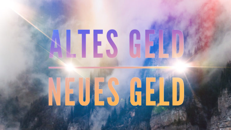 ALTES UND NEUES GELD – Channeling