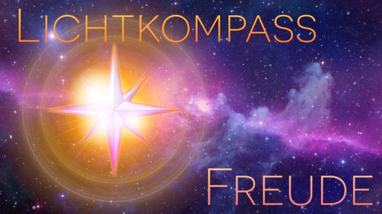 Lichtkompass #2 – Eine Reise in die Freude