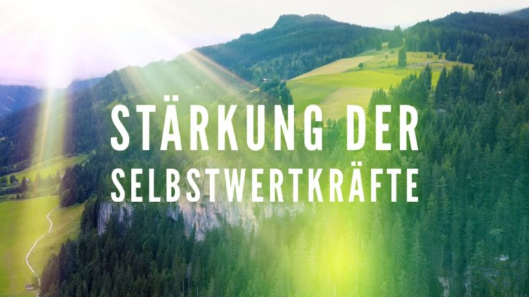 STÄRKUNG DER SELBSTWERTKRÄFTE – Channeling