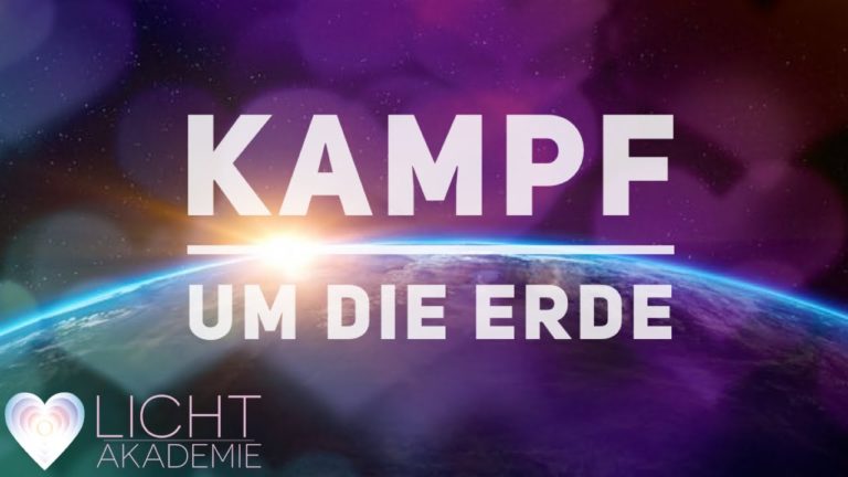 KAMPF UM DIE ERDE – Channeling