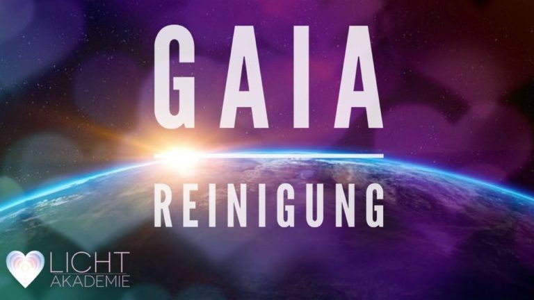 GAIA – REINIGUNG – Channeling