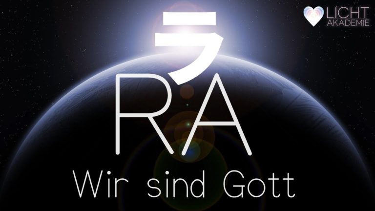 RAラ – WIR SIND GOTT – Channeling