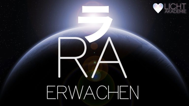 RAラ – ERWACHEN, DIE EIGENE WAHRHEIT LEBEN – Channeling